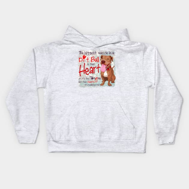 The biggest muscle in a pitbull is their heart Kids Hoodie by Mama_Baloos_Place